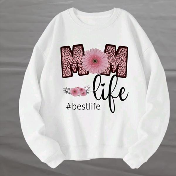 Mom life #bestlife sweatshirt 